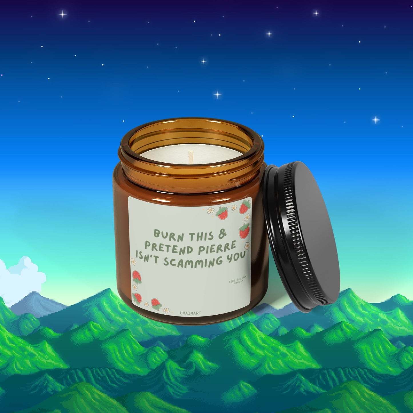 Burn This & Pretend Pierre Isn't Scamming You (SOY CANDLE)