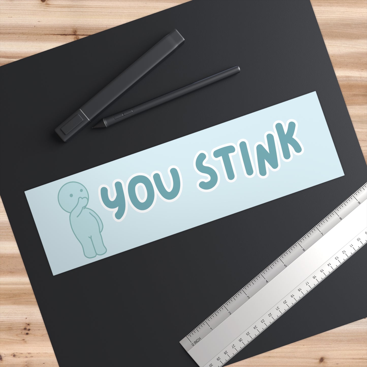 You Stink 11x3 in Bumper Sticker (Matte Finish)