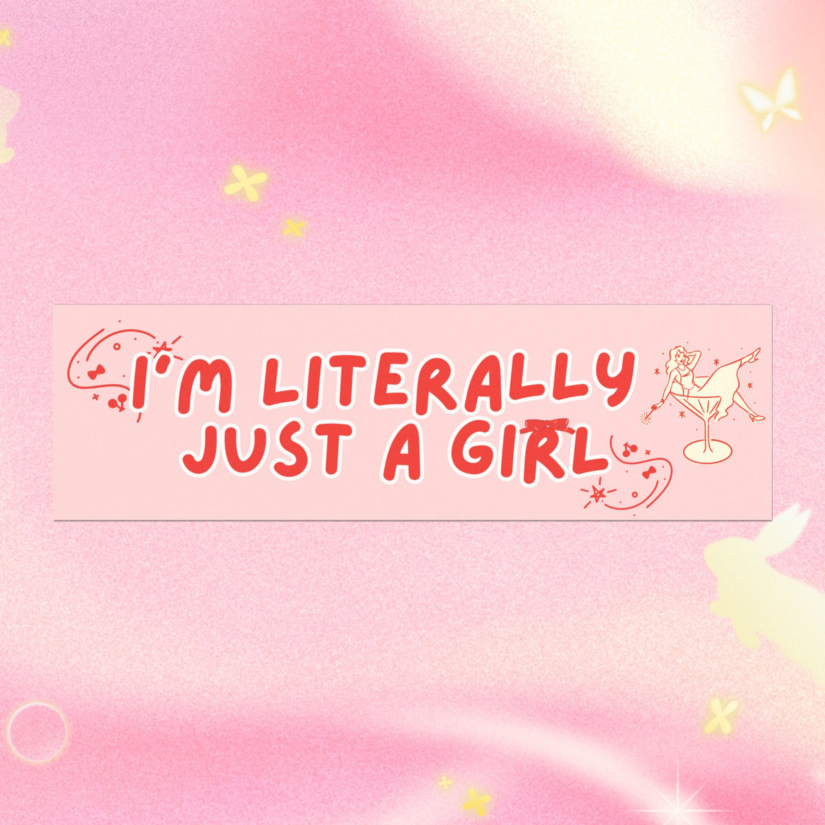I'M LITERALLY JUST A GIRL BUMPER MAGNET (BABY PINK)