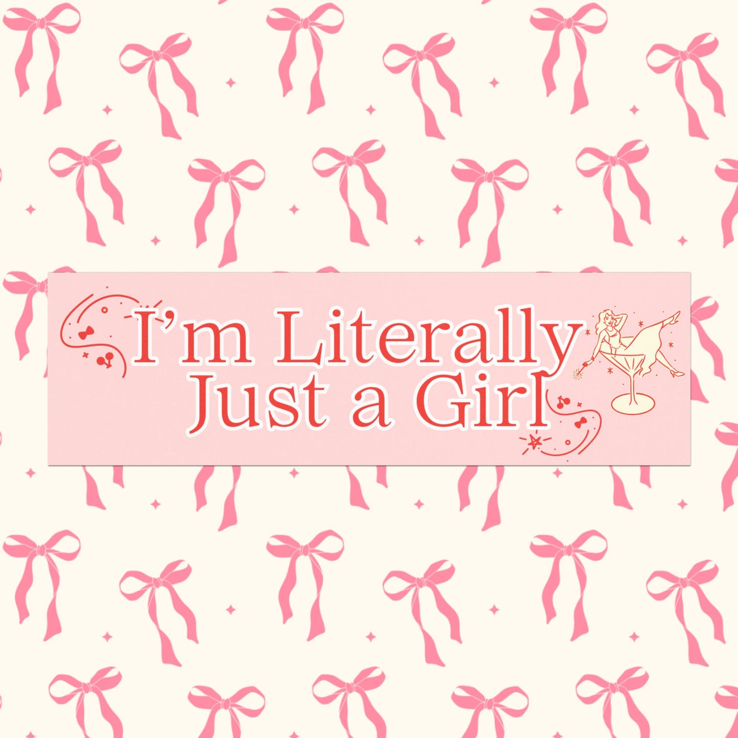 I'M LITERALLY JUST A GIRL BUMPER MAGNET (BABY PINK)
