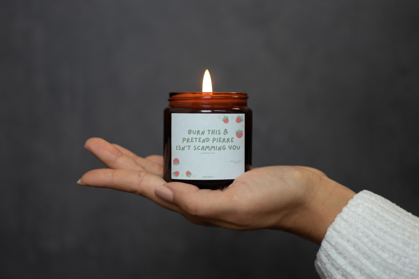 Burn This & Pretend Pierre Isn't Scamming You (SOY CANDLE)
