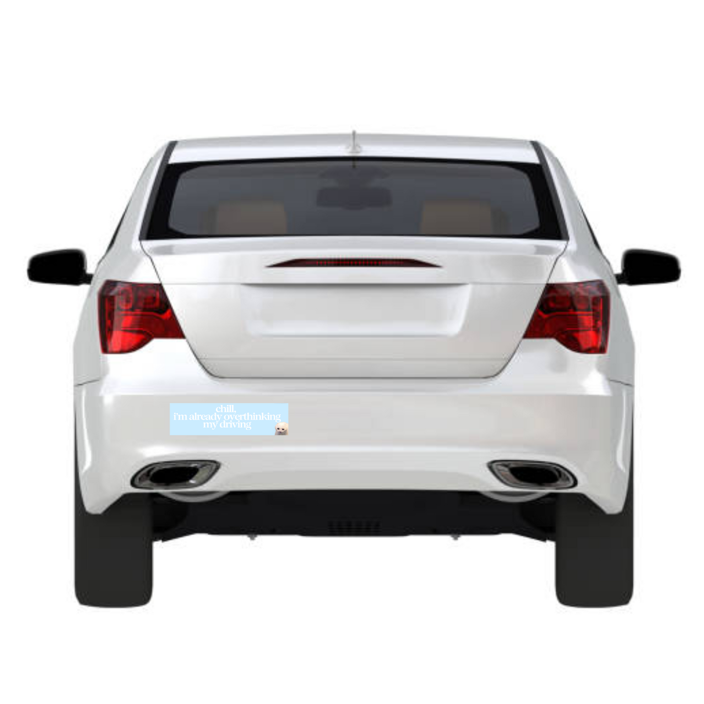 Chill I'm Already Overthinking My Driving 11x3 in Bumper Sticker (Matte Finish)