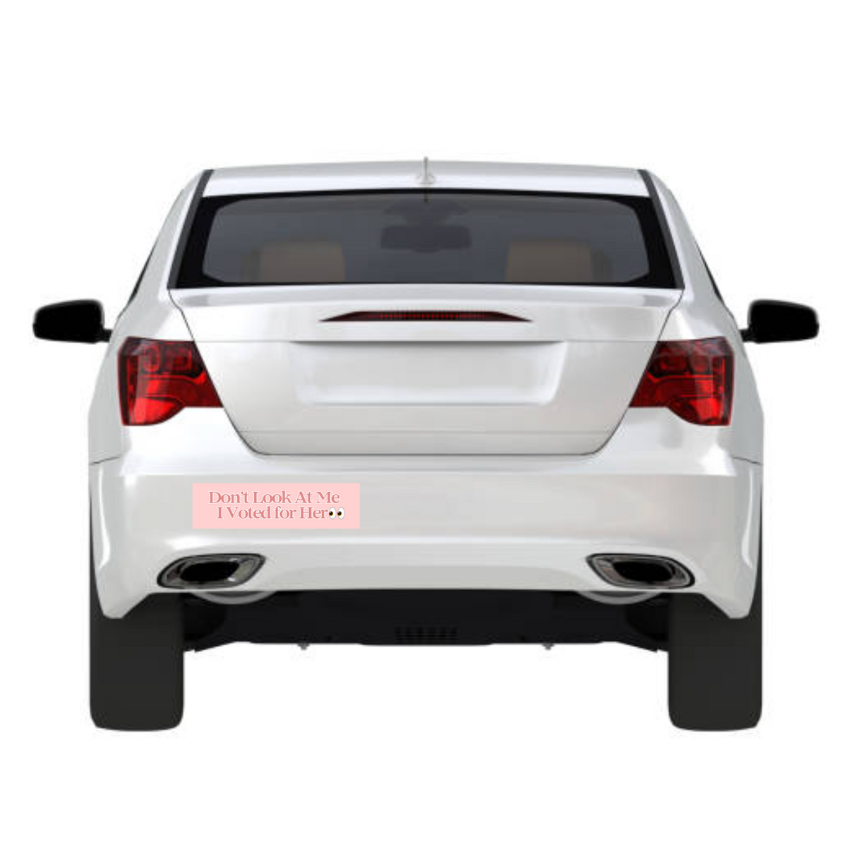 Don't Look at Me I Voted for Her 11x3 in Bumper Sticker (Matte Finish)