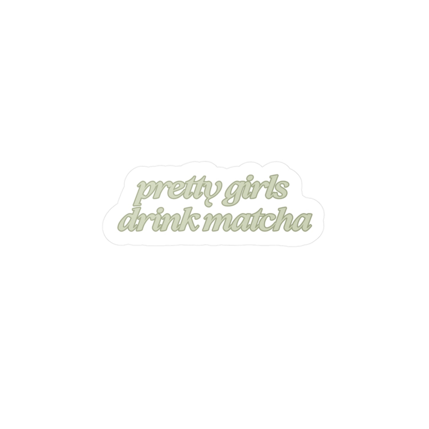 Pretty Girls Drink Matcha Vinyl Sticker (light green)