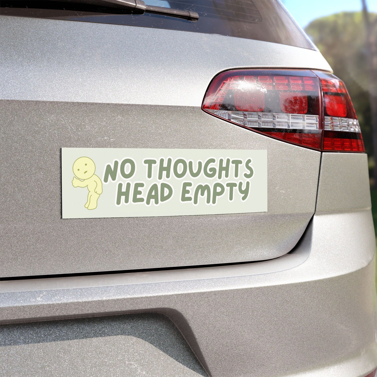 NO THOUGHTS HEAD EMPTY BUMPER MAGNET
