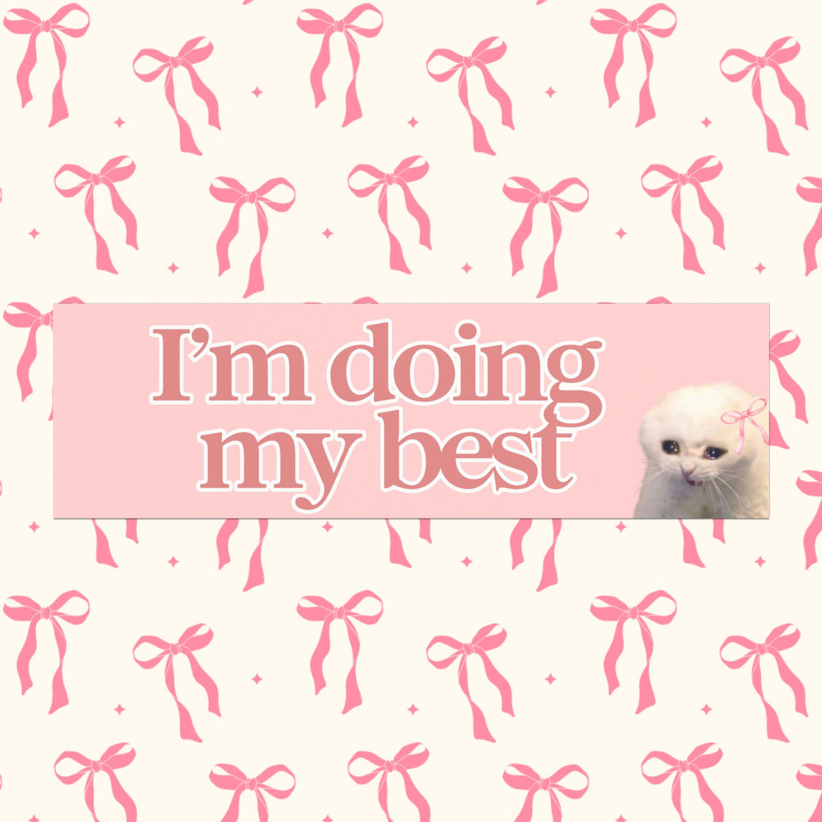 I'M DOING MY BEST BUMPER MAGNET (BABY PINK)