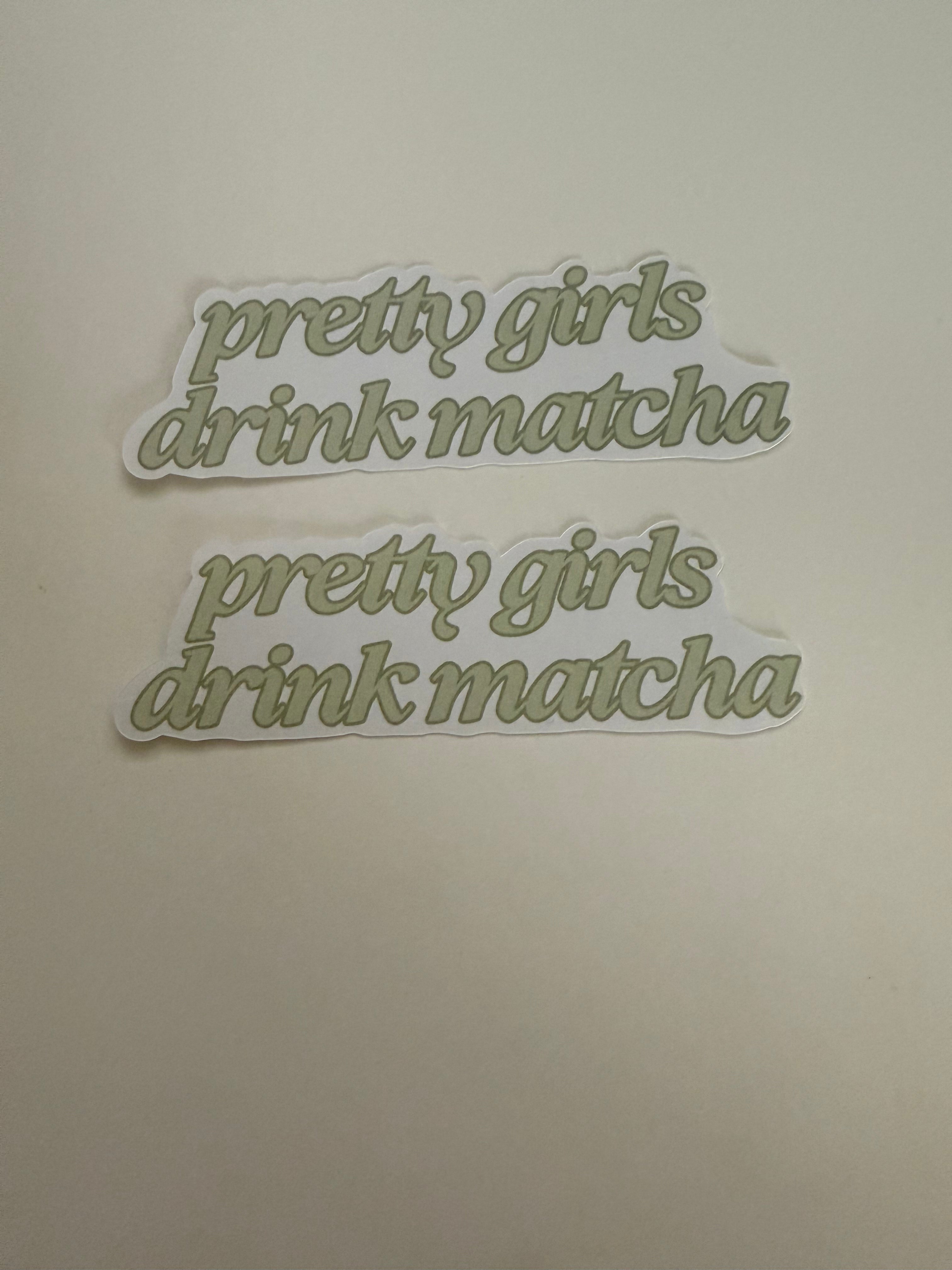 Pretty Girls Drink Matcha Vinyl Sticker (light green)