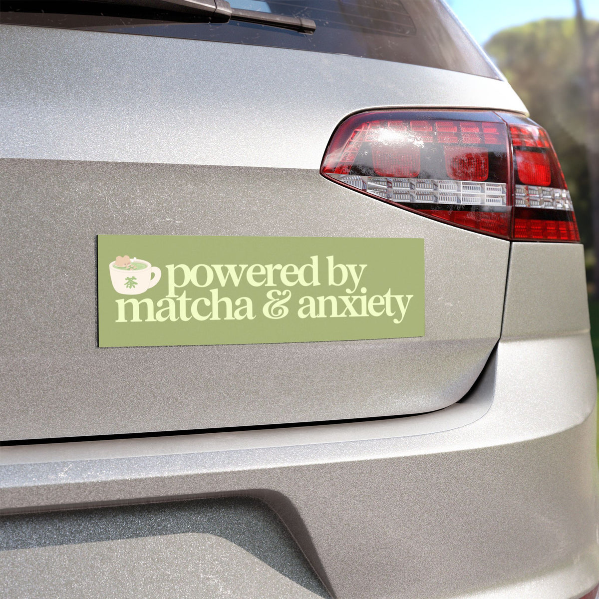POWERED BY MATCHA & ANXIETY BUMPER MAGNET