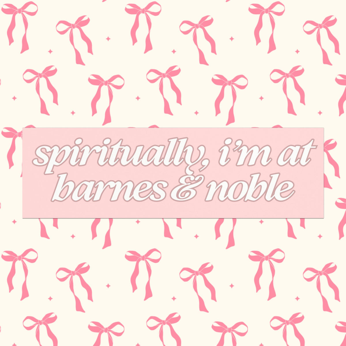 SPIRITUALLY IM AT BARNES AND NOBLE BUMPER MAGNET