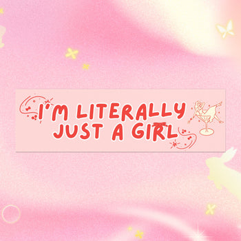I'M LITERALLY JUST A GIRL BUMPER MAGNET (BABY PINK)
