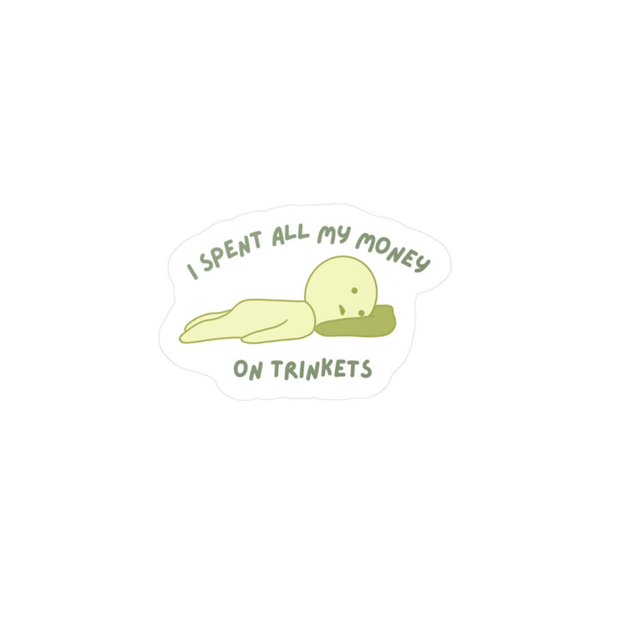 I Spent All My Money On Trinkets