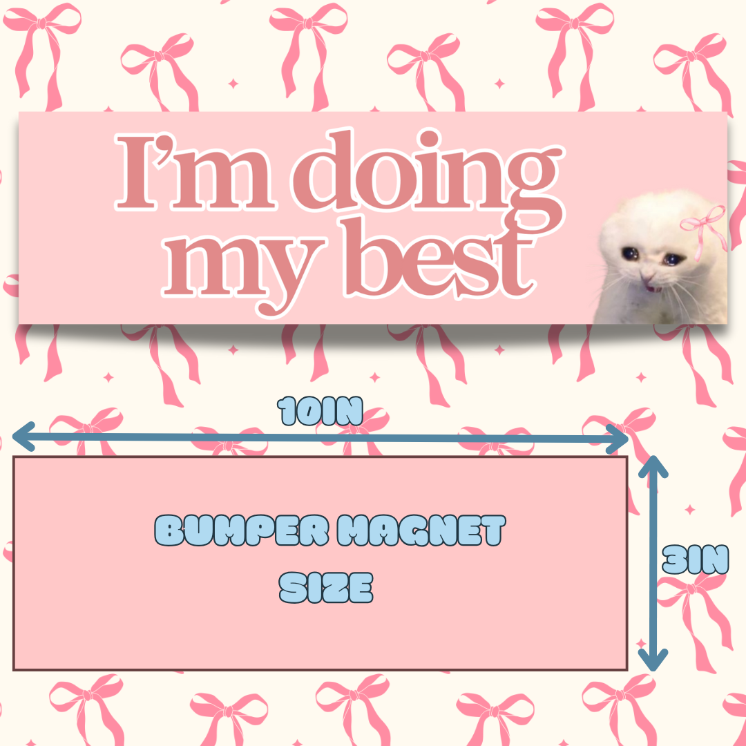 I'M DOING MY BEST BUMPER MAGNET (BABY PINK)