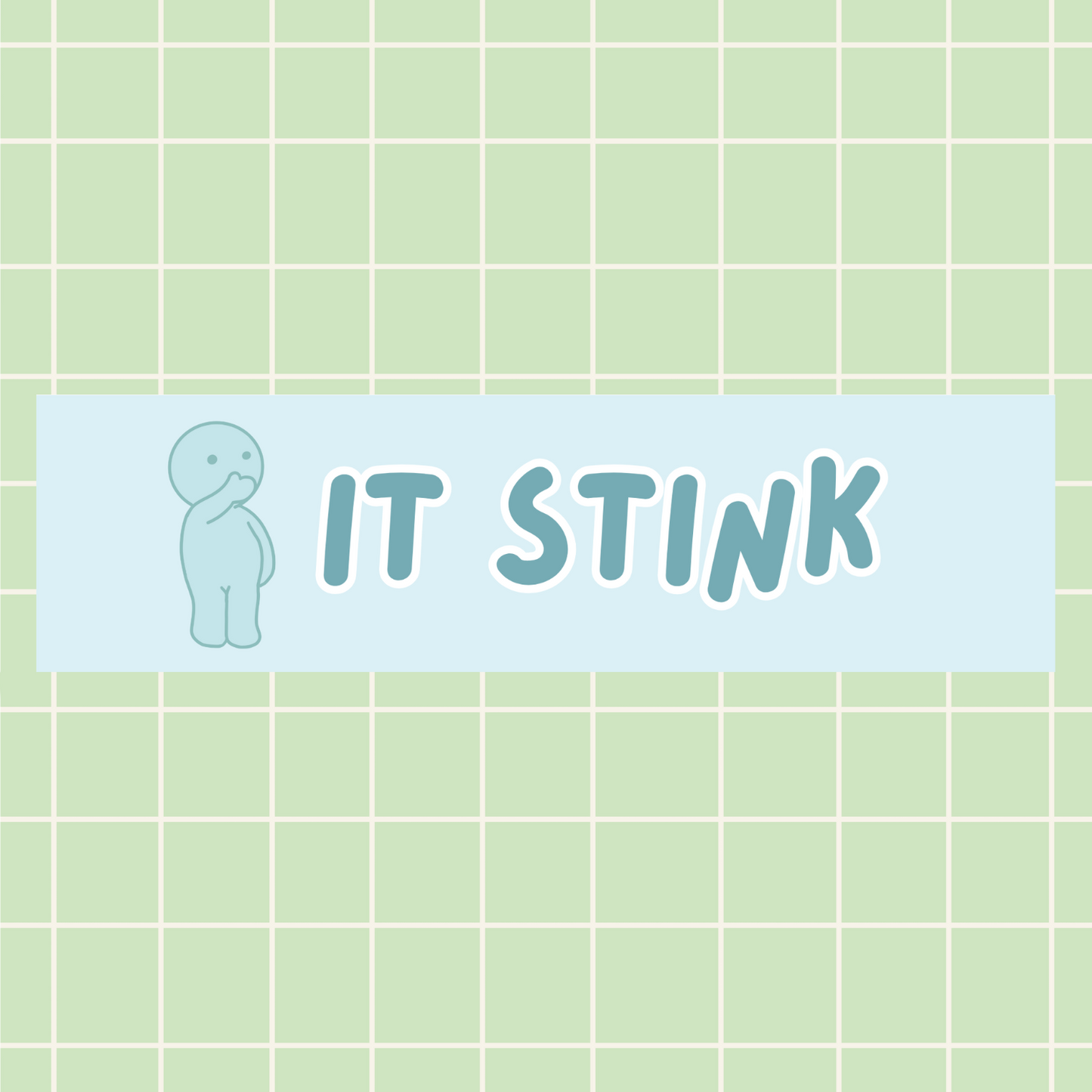It Stink 11x3 in Bumper Sticker (Matte Finish)