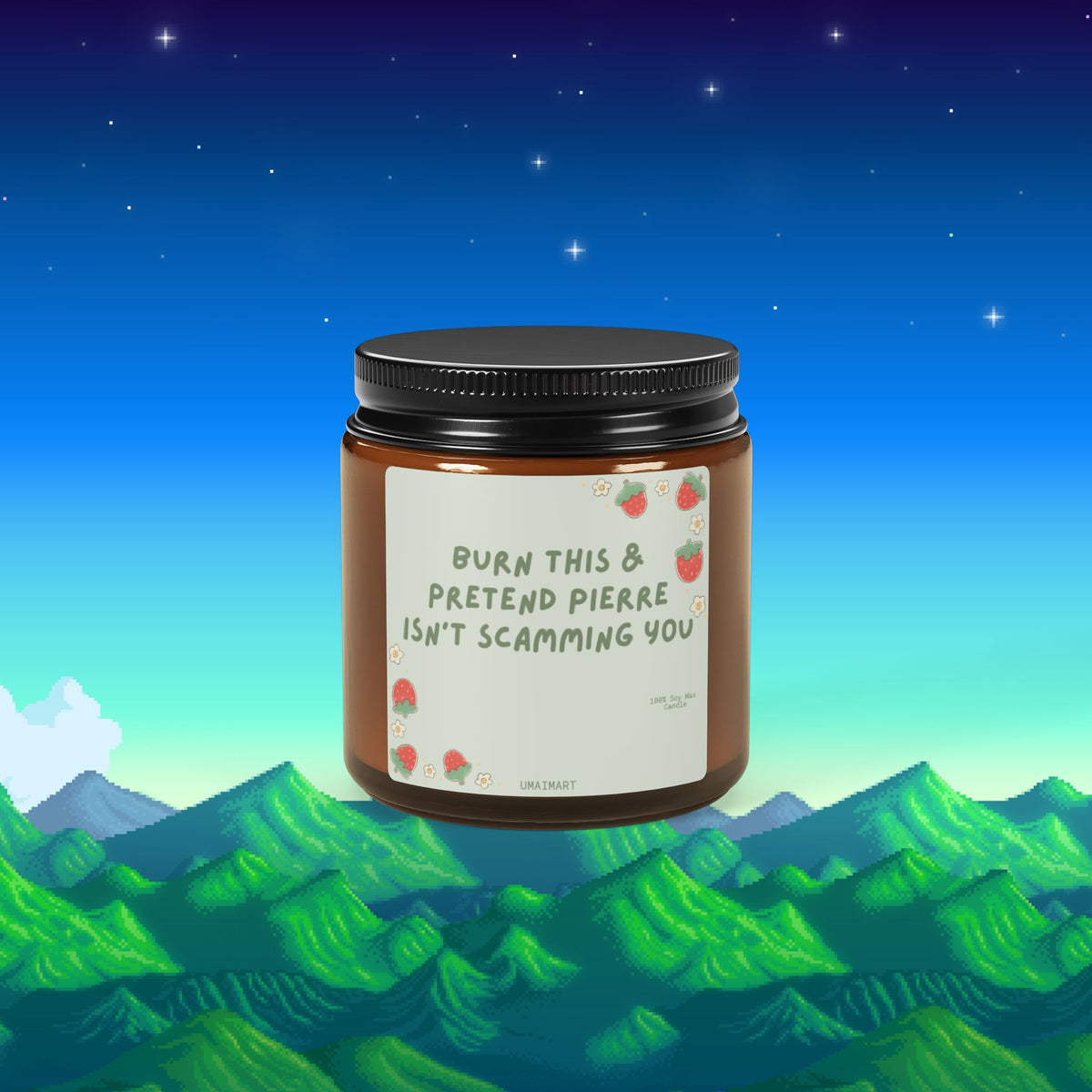 Burn This & Pretend Pierre Isn't Scamming You (SOY CANDLE)
