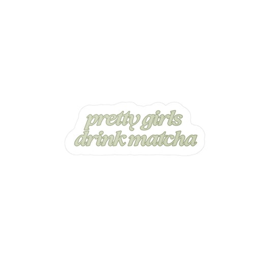 Pretty Girls Drink Matcha Vinyl Sticker (light green)