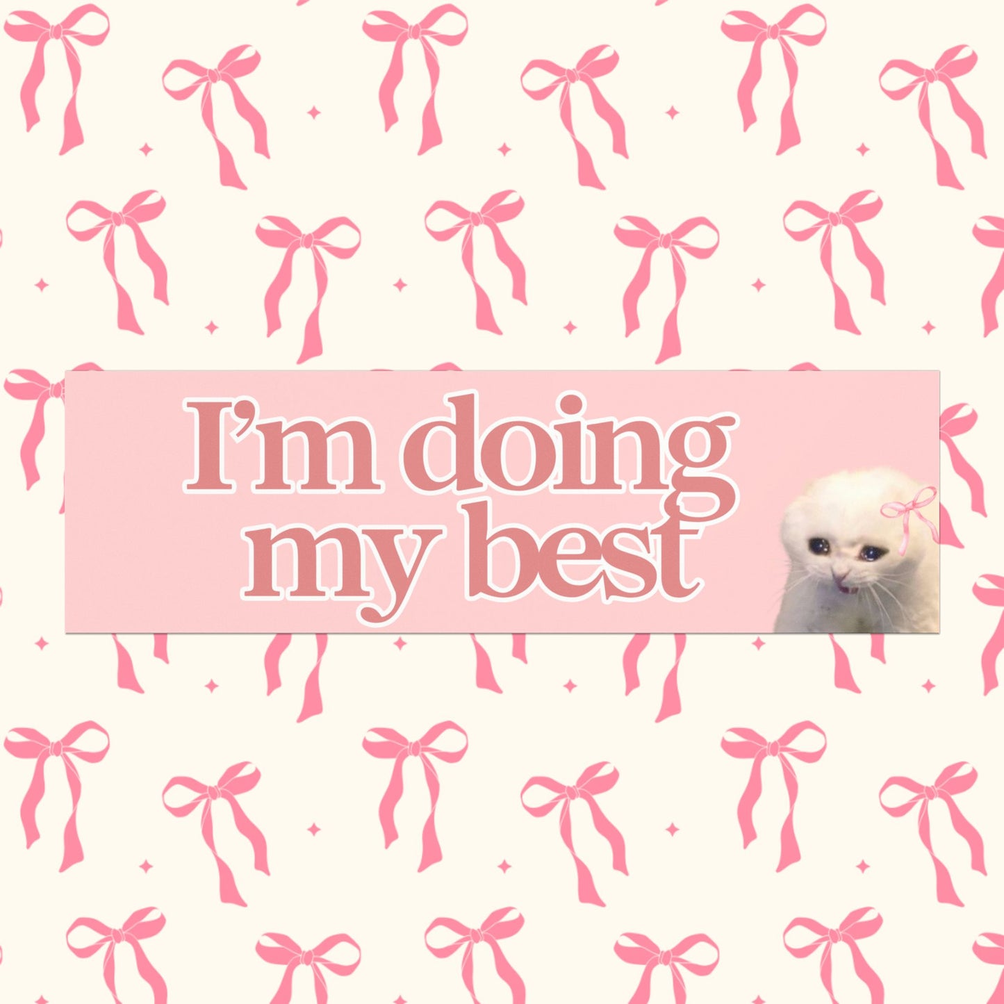 I'M DOING MY BEST BUMPER MAGNET (BABY PINK)