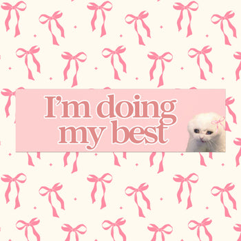I'M DOING MY BEST BUMPER MAGNET (BABY PINK)