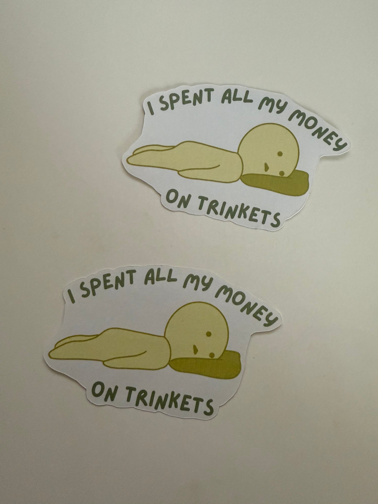I Spent All My Money On Trinkets