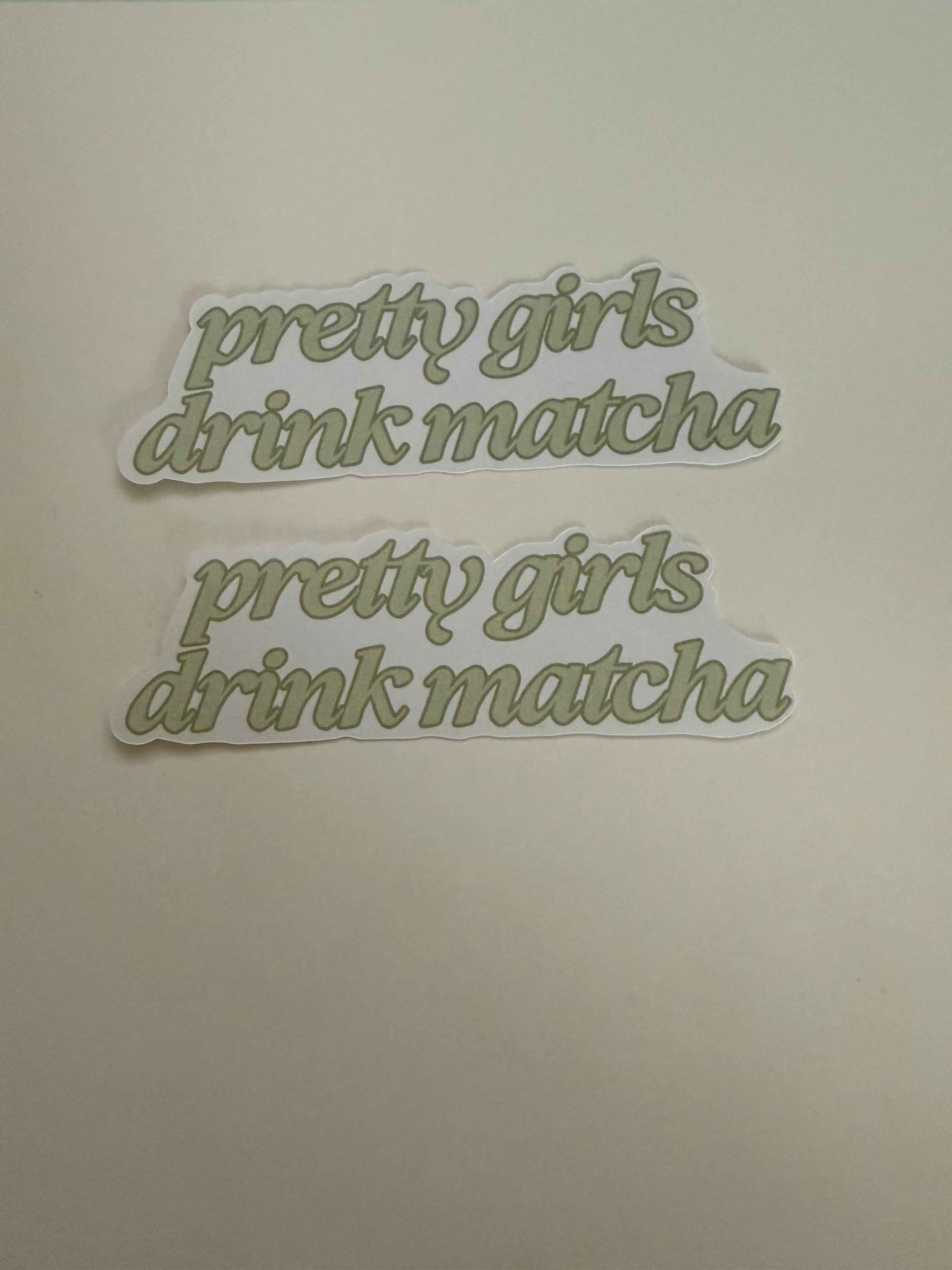Pretty Girls Drink Matcha Vinyl Sticker (light green)
